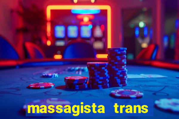 massagista trans sao paulo